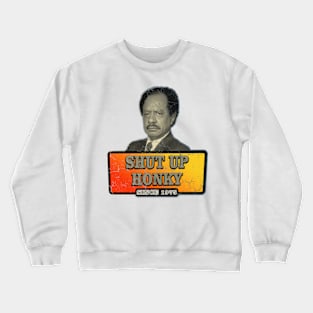 shut up Std 31 Crewneck Sweatshirt